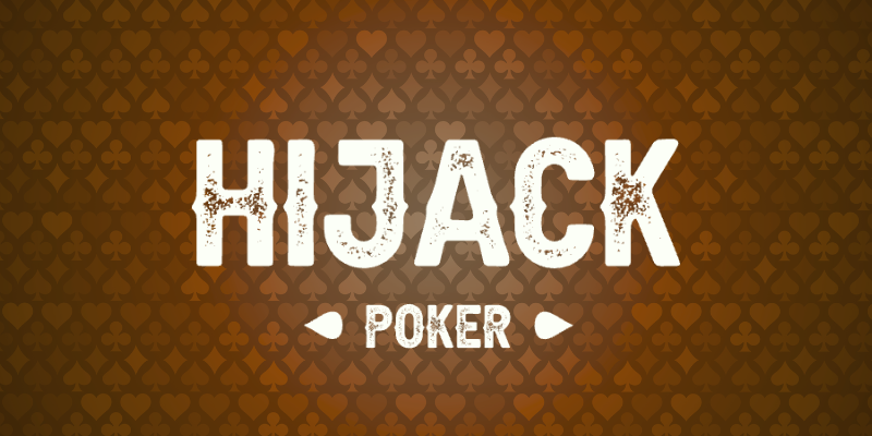 Hijack Poker